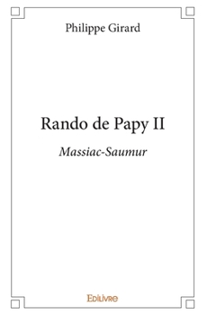 Paperback Rando de Papy - Tome 2: Massiac-Saumur [French] Book