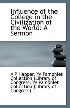 Paperback Influence of the College in the Civilization of the World: A Sermon Book