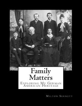 Paperback Family Matters: Exploring My German American Heritage Book