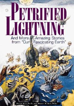 Paperback Petrified Lightning: And More Amazing Stories from "Our Fascinating Earth" Book