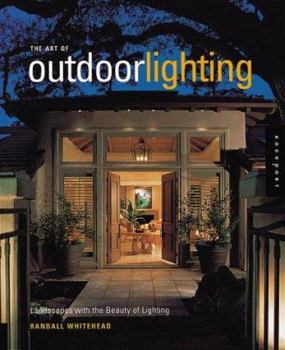 Paperback The Art of Outdoor Lighting: Landscapes with the Beauty of Lighting Book