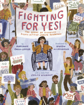 Fighting for Yes!: The Story of Disability Rights Activist Judith Heumann