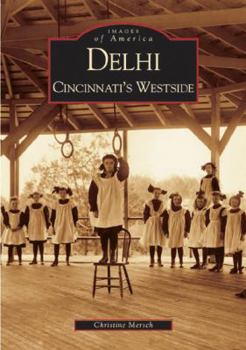 Delhi: Cincinnati's Westside - Book  of the Images of America: Ohio