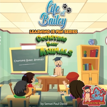 Paperback Life of Bailey Learning Is Fun Series: Counting Baby Animals Book