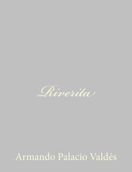 Obras Completas: Riverita. 1901 - Book #1 of the Riverita