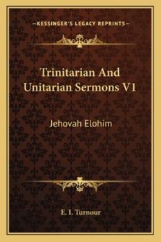 Paperback Trinitarian And Unitarian Sermons V1: Jehovah Elohim Book
