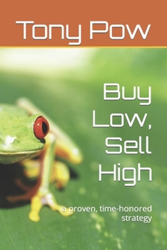 Paperback Buy Low, Sell High: a proven, time-honored strategy Book