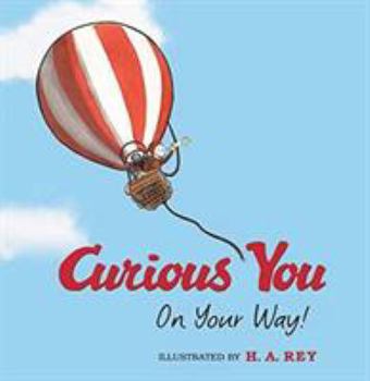Hardcover Curious George Curious You: On Your Way! Book