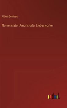 Hardcover Nomenclator Amoris oder Liebeswörter [German] Book