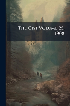 Paperback The Oist Volume 25, 1908 Book