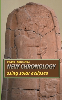 Paperback New chronology using solar eclipses: Historian aputieteet Book
