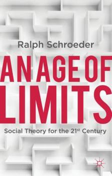 Paperback An Age of Limits: Social Theory for the 21st Century Book