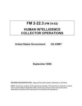Paperback FM 2-22.3 (FM 34-52) Human Intelligence Collector Operations September 2006 Book