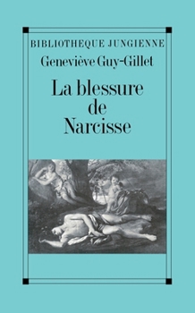 Paperback La Blessure de Narcisse: ou les Enjeux du soi [French] Book