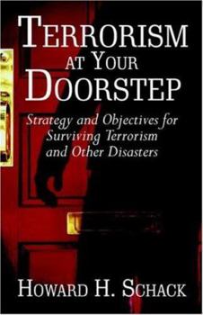 Paperback Terrorism at Your Doorstep: Strategy and Objectives for Surviving Terrorism and Other Disasters Book