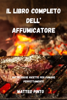 Paperback Il Libro Completo Dell' Affumicatore [Italian] Book