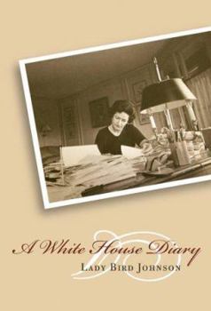 A White House Diary (Louann Atkins Temple Women & Culture) - Book  of the Louann Atkins Temple Women & Culture Series