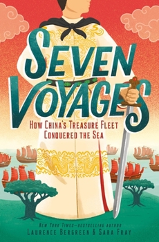 Hardcover Seven Voyages: How China's Treasure Fleet Conquered the Sea Book