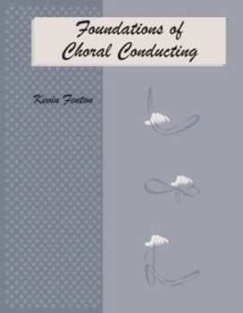 Spiral-bound Foundations of Choral Conducting 2nd Edition Book