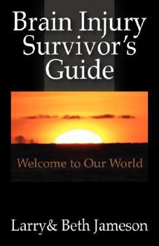 Paperback Brain Injury Survivor's Guide: Welcome to Our World Book