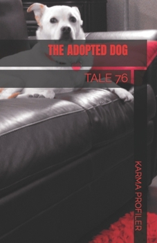 Paperback The Adopted Dog: Tale 76 Book