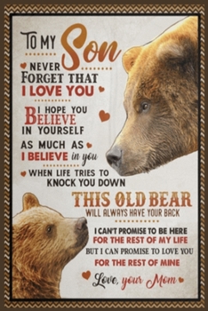 To My Son Never Forget That I Love You Hope You Lined Notebook Journal, 100 Pages (6 x 9 Inches) Blank Ruled Writing Journal With Inspirational Quotes, Perfect Diary Notebook Gifts for Father Day Moth