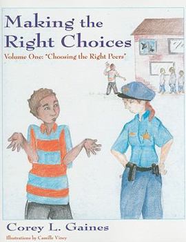 Paperback Making the Right Choices, Volume One: "Choosing the Right Peers" Book
