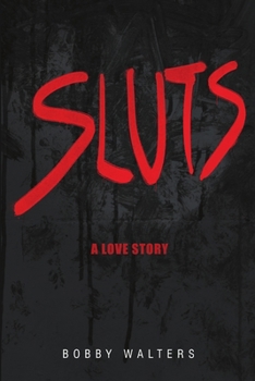 Paperback Sluts A Love Story Book