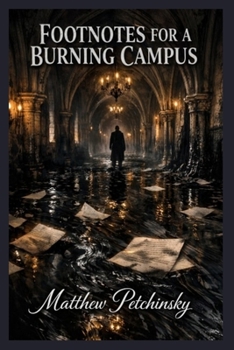 Paperback Footnotes for a Burning Campus Book