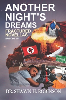 Another Night's Dreams: Fractured Novellas: Episode VII