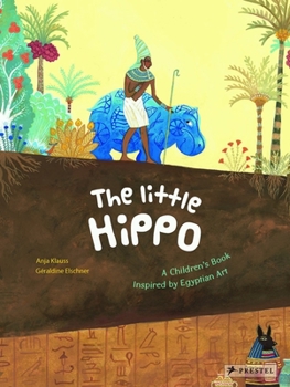 Hardcover The Little Hippo: A Children's Book Inspired by Egyptian Art Book