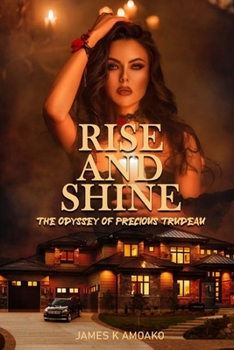 Rise and Shine: The Odyssey of Precious Trudeau