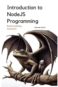 Paperback Introduction to NodeJS Programming: A Comprehensive Introduction Book