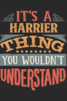 It's A Harrier Thing You Wouldn't Understand: Gift For Harrier Lover 6x9 Planner Journal