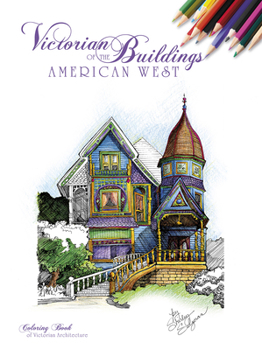 Paperback Victorian Buildings of the American West: A Coloring Book
