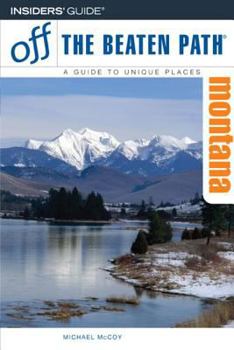 Paperback Montana Off the Beaten Path: A Guide to Unique Places Book