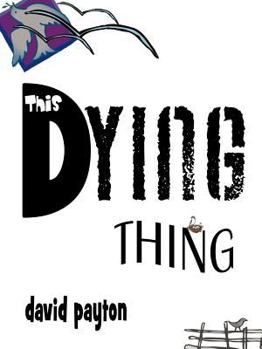 Paperback This Dying Thing Book