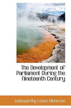 The Development of Parliament During the Nineteenth Century