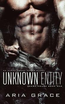 Unknown Entity - Book #1 of the Omega House