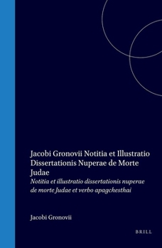 Hardcover Notitia Et Illustratio Dissertationis Nuperae de Morte Judae Et Verbo Apagchesthai [Latin] Book