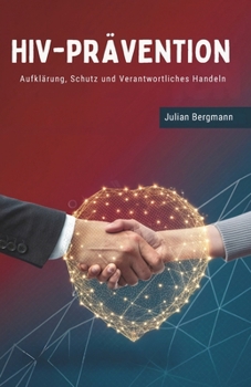 Paperback HIV-Prävention: Aufklärung, Schutz und Verantwortliches Handeln [German] Book