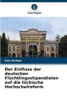 Paperback Der Einfluss der deutschen Flüchtlingsstipendiaten auf die türkische Hochschulreform [German] Book