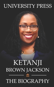 Paperback Ketanji Brown Jackson Book: The Biography of Ketanji Brown Jackson Book