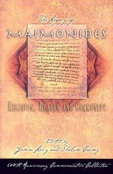 Hardcover The Legacy of Maimonides: Religion, Reason and Community Book