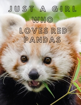 Paperback J U S T A G I R L Who Loves Red Pandas: lined notebook Book