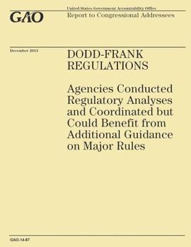 Dodd-Frank Regulations: Agencies Conducted Regulatory Analyses and Coordinated but Could Benefit from Additional Guidance on Major Rules