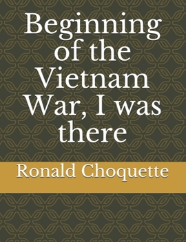 Paperback Beginning of the Vietnam War, I was there Book