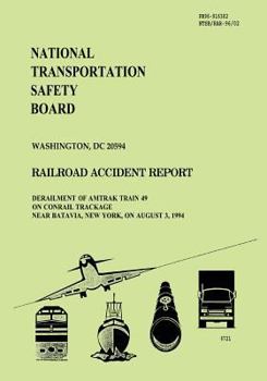 Railroad Accident Report: Derailment of Amtrak Train 49 on Contrail Trackage Near Batavia, New York, on August 3, 1994