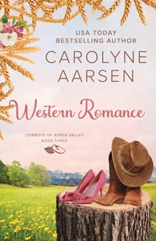 Western Romance: A Sweet Cowboy Romance - Book #3 of the Cowboys of Aspen Valley