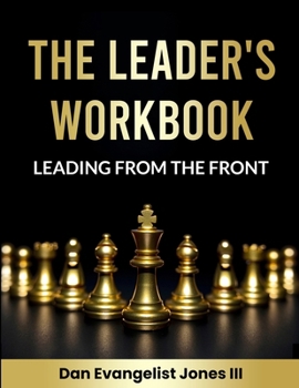 Paperback The Leader's Workbook: Leading from the Front Book